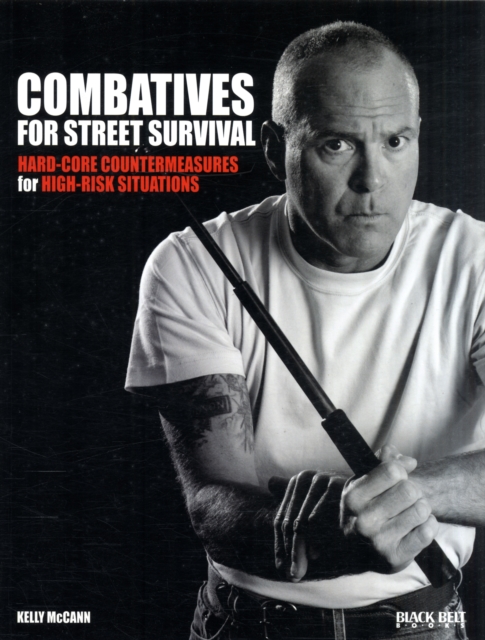 Combatives for Street Survival : Volume 1: Index Positions, the Guard and Combatives Strikes, Paperback / softback Book