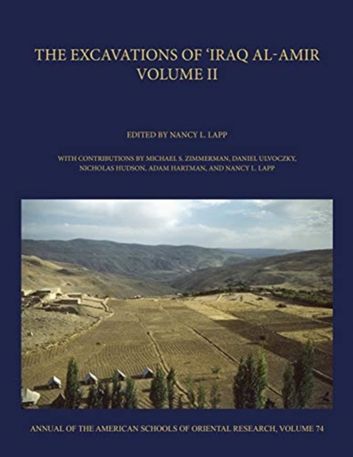 The Excavations of 'Iraq al-Amir : Volume II, Hardback Book