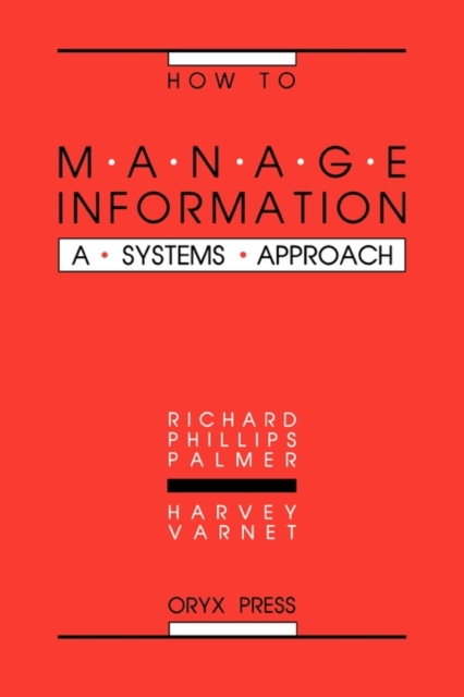 How to Manage Information : A Systems Approach, Paperback / softback Book