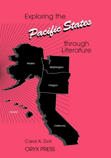 Exploring the Pacific States through Literature, Paperback / softback Book