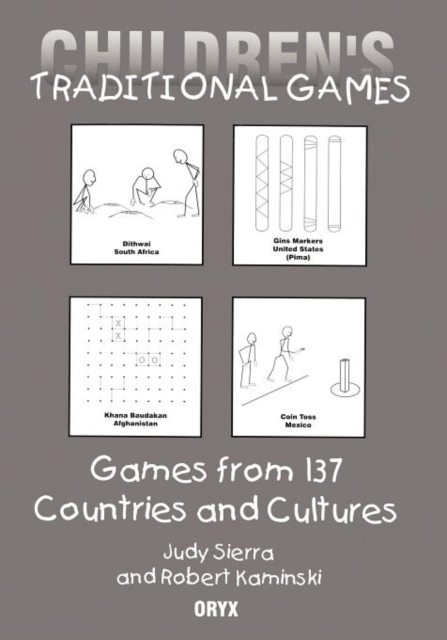 Children's Traditional Games : Games from 137 Countries and Cultures, Paperback / softback Book