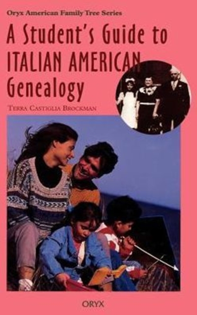 A Student's Guide to Italian American Genealogy, Hardback Book