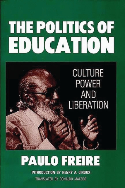 The Politics of Education : Culture, Power and Liberation, Paperback / softback Book