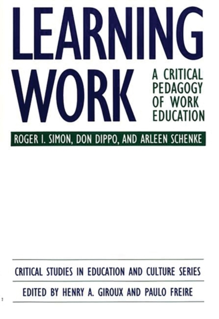 Learning Work : A Critical Pedagogy of Work Education, Hardback Book