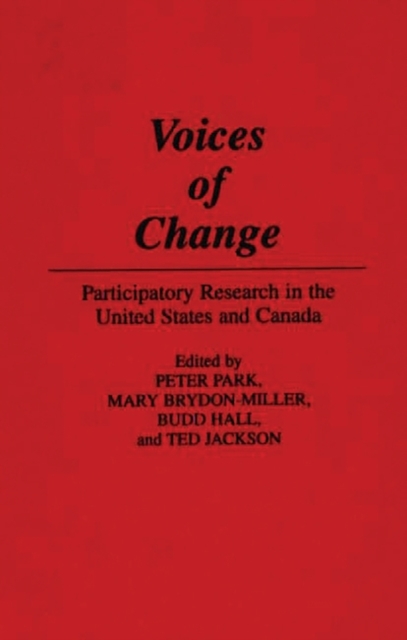 Voices of Change : Participatory Research in the United States and Canada, Hardback Book