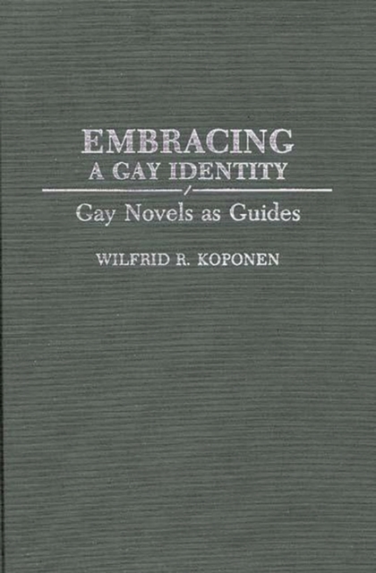 Embracing a Gay Identity : Gay Novels as Guides, Hardback Book