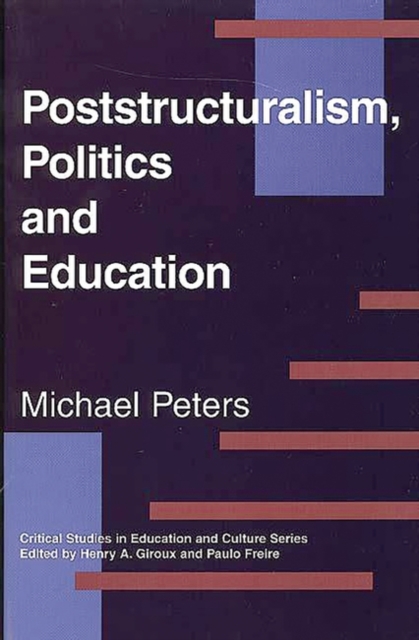 Poststructuralism, Politics and Education, Hardback Book