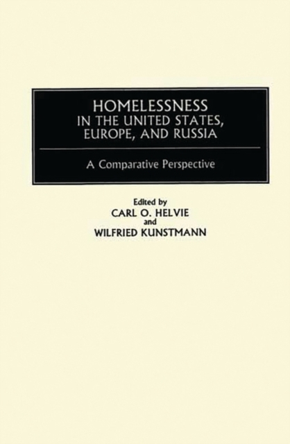 Homelessness in the United States, Europe, and Russia : A Comparative Perspective, Hardback Book