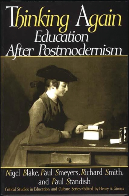 Thinking Again : Education After Postmodernism, Hardback Book
