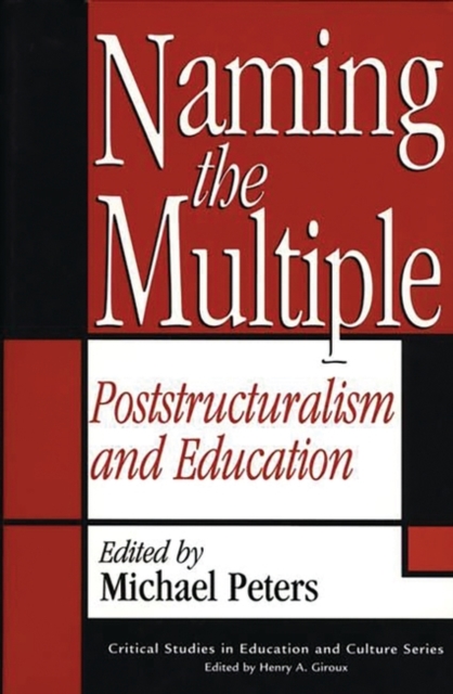 Naming the Multiple : Poststructuralism and Education, Paperback / softback Book