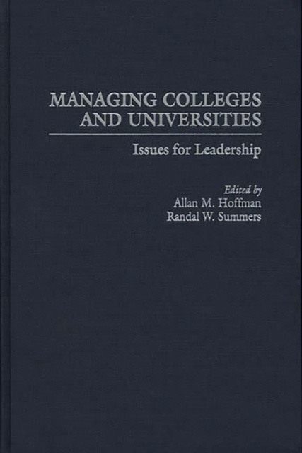Managing Colleges and Universities : Issues for Leadership, Hardback Book