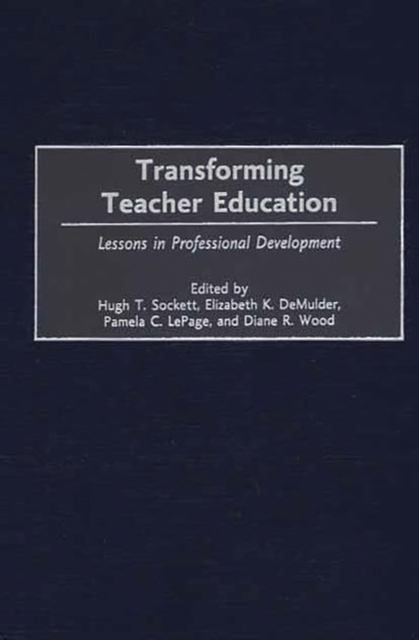 Transforming Teacher Education : Lessons in Professional Development, Hardback Book