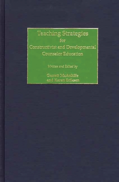 Teaching Strategies for Constructivist and Developmental Counselor Education, Hardback Book