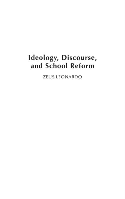 Ideology, Discourse, and School Reform, Hardback Book