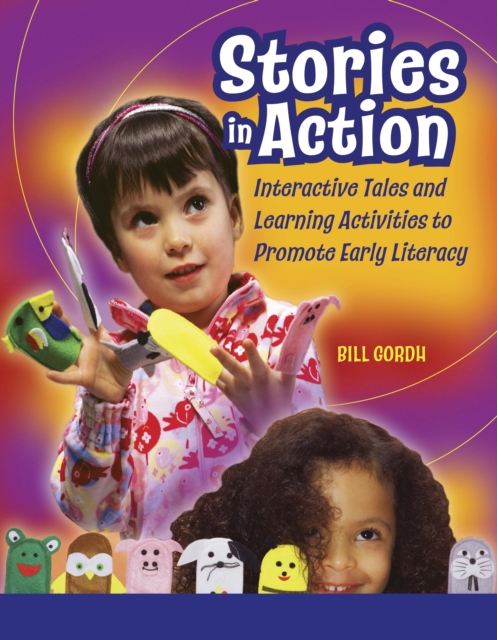 Stories in Action : Interactive Tales and Learning Activities to Promote Early Literacy, PDF eBook