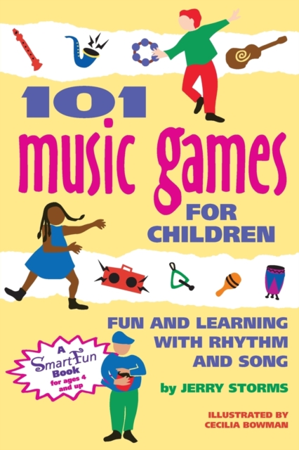 101 Music Games for Children : Fun and Learning with Rhythms and Songs, Paperback / softback Book