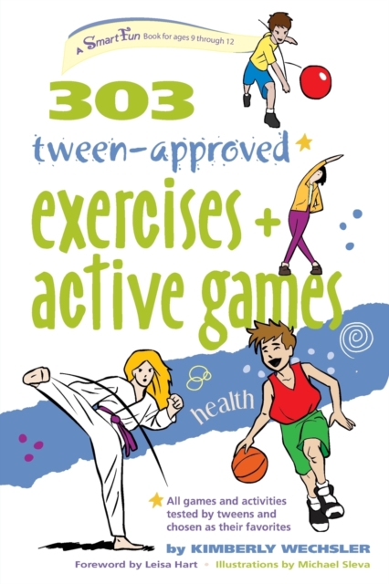 303 Tween-Approved Exercises and Active Games, Paperback Book