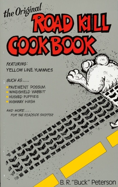 The Original Road Kill Cookbook, Paperback / softback Book