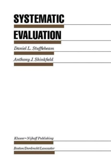 Systematic Evaluation : A Self-instructional Guide to Theory and Practice, Hardback Book