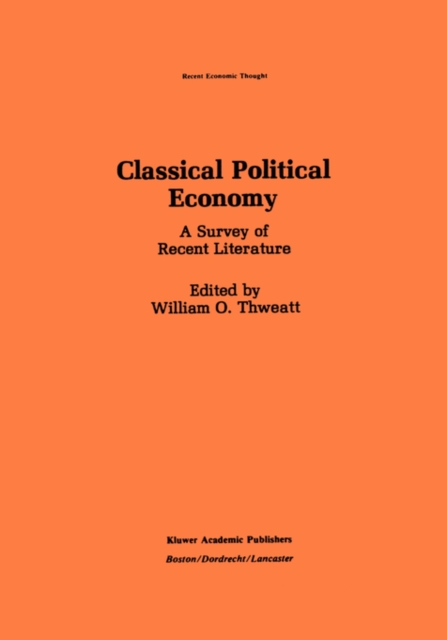 Classical Political Economy : A Survey of Recent Literature, Hardback Book