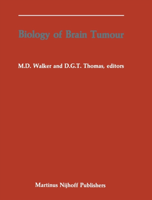 Biology of Brain Tumour : Proceedings of the Second International Symposium on Biology of Brain Tumour (London, October 24-26, 1984), Hardback Book
