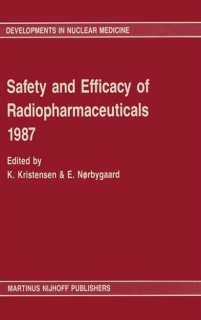 Safety and efficacy of radiopharmaceuticals 1987, Hardback Book