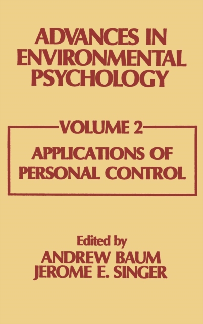 Advances in Environmental Psychology : Volume 2: Applications of Personal Control, Hardback Book