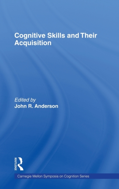 Cognitive Skills and Their Acquisition, Hardback Book