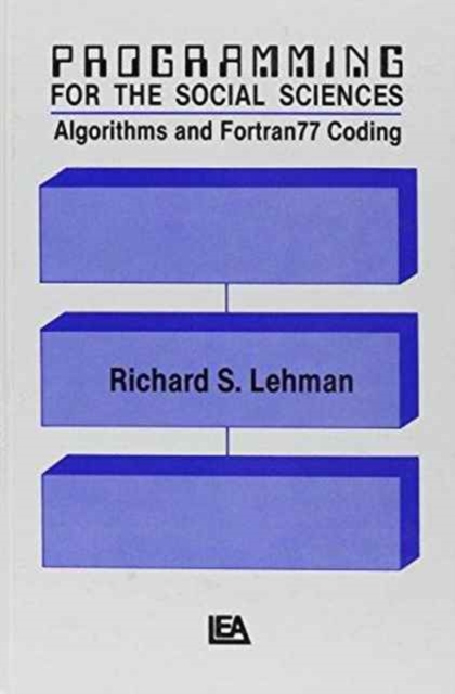 Programming for the Social Sciences : Algorithms and fortran77 Coding, Hardback Book
