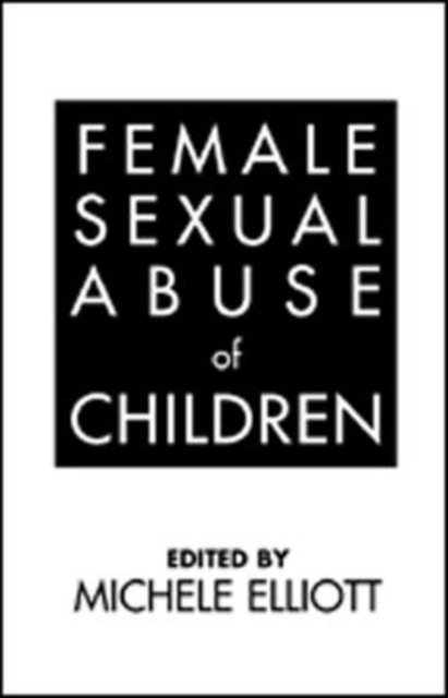 Female Sexual Abuse of Children, Paperback / softback Book