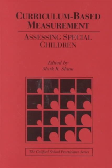 Curriculum-Based Measurement : Assessing Special Children, Paperback / softback Book