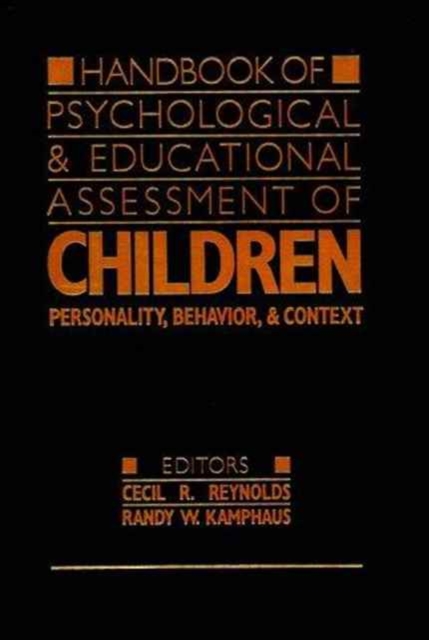 Handbook Of Psychological And Educational Assessment Of Chil : Personality Behavior & Context, Hardback Book