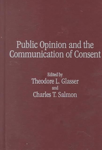 Public Opinion And The Communication of Consent, Hardback Book