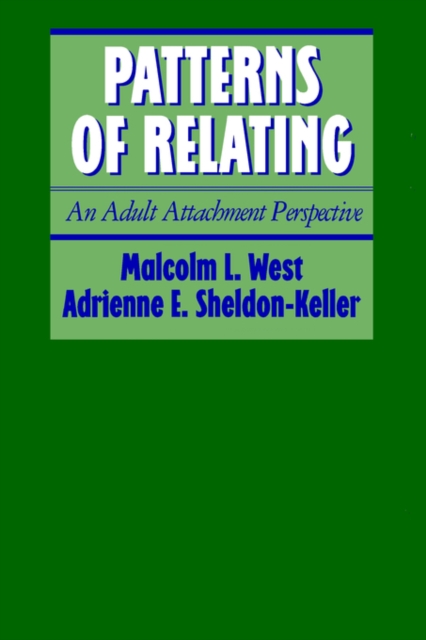 Patterns of Relating : An Adult Attachment Perspective, Hardback Book