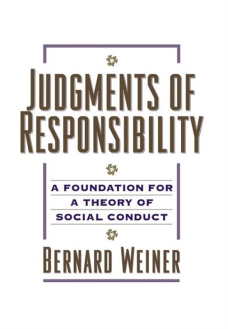 Judgments of Responsibility : A Foundation for a Theory of Social Conduct, Hardback Book
