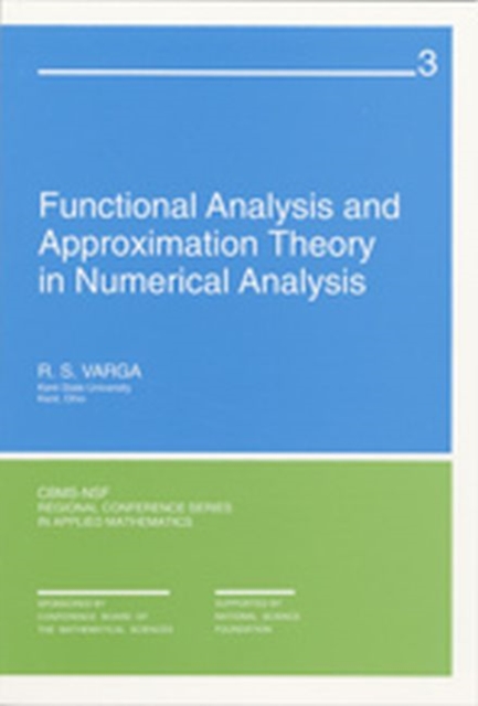 Functional Analysis and Appoximation Theory in Numerical Analysis, Paperback Book