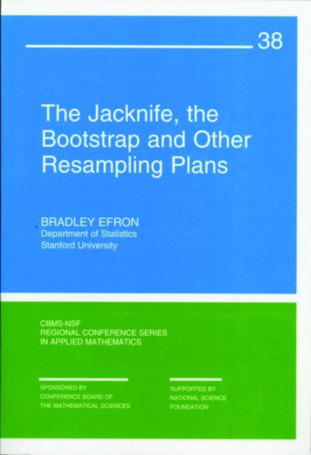 The Jack-knife, the Bootstrap and Other Resampling Plans, Paperback Book