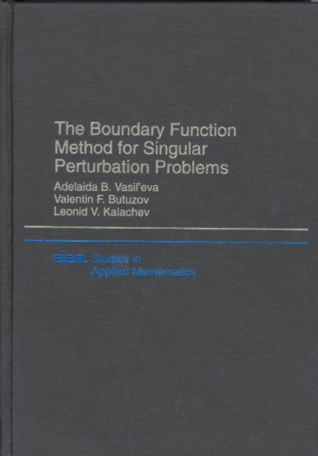 The Boundary Function Method for Singular Perturbation Problems, Hardback Book