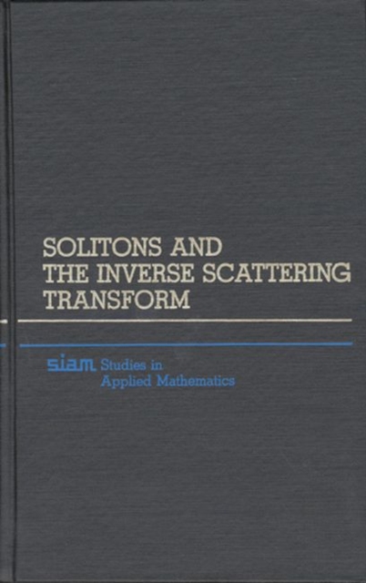 Solitons and the Inverse Scattering Transform, Paperback Book