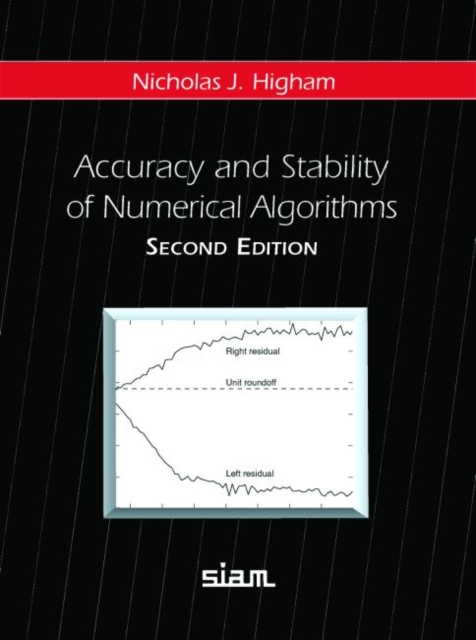 Accuracy and Stability of Numerical Algorithms, Hardback Book