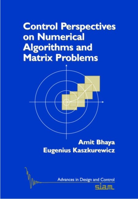 Control Perspectives on Numerical Algorithms and Matrix Problems, Paperback Book