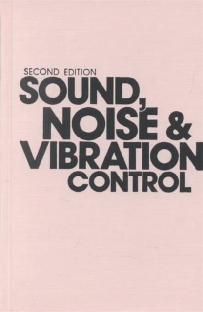 Sound, Noise and Vibration Control, Hardback Book