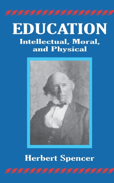 Education : Intellectual, Moral, and Physical, Paperback / softback Book