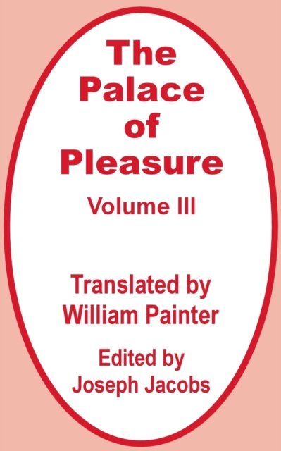 The Palace of Pleasure (Volume Three), Paperback / softback Book