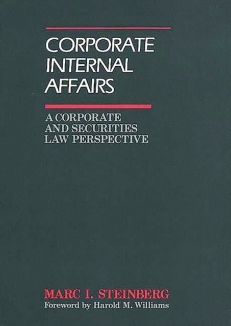 Corporate Internal Affairs : A Corporate and Securities Law Perspective, Hardback Book