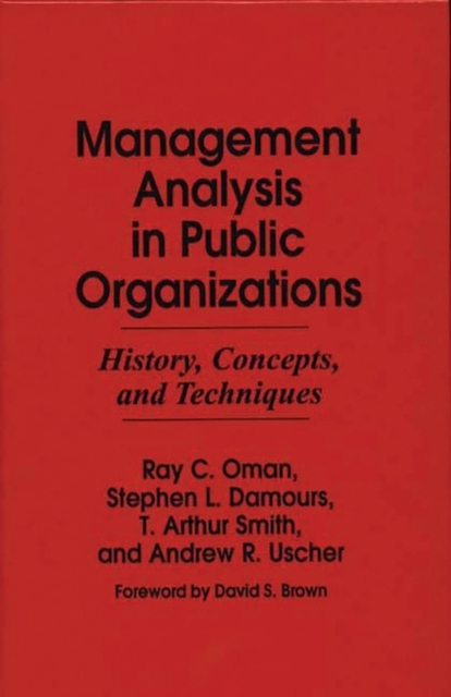 Management Analysis in Public Organizations : History, Concepts, and Techniques, Hardback Book