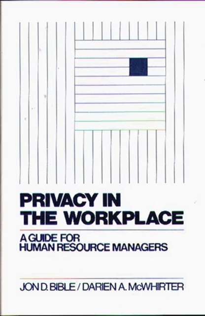 Privacy in the Workplace : A Guide for Human Resource Managers, Hardback Book
