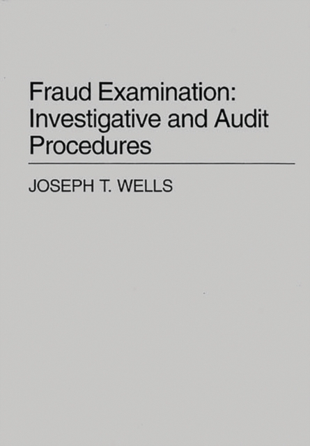 Fraud Examination : Investigative and Audit Procedures, Hardback Book