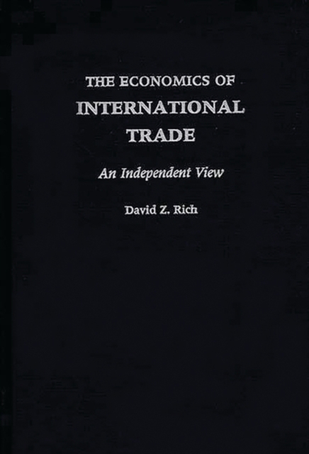 The Economics of International Trade : An Independent View, Hardback Book