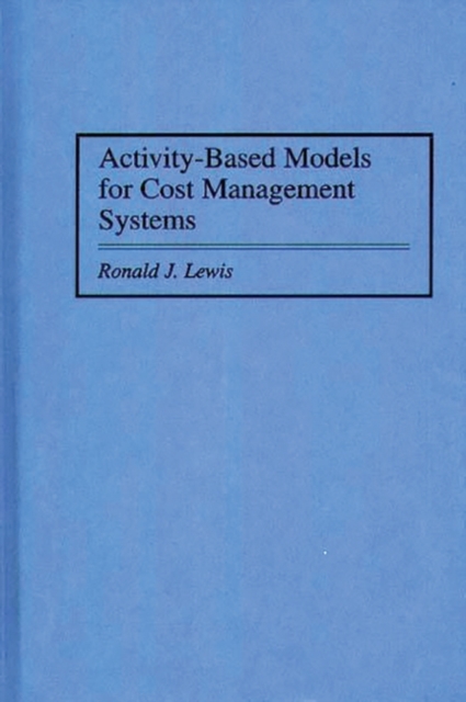 Activity-Based Models for Cost Management Systems, Hardback Book